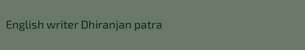 English writer Dhiranjan patra